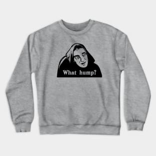 What Hump? Young Frankenstein - Light Crewneck Sweatshirt